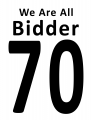 We Are All Bidder 70 Sign We Are All Bidder 70 Sign